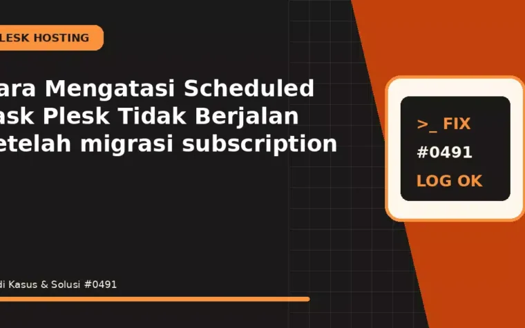 Cara Mengatasi Scheduled Task Plesk Tidak Berjalan setelah migrasi subscription