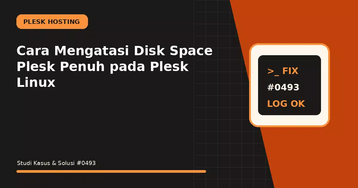 cara mengatasi disk space plesk penuh pada plesk linux