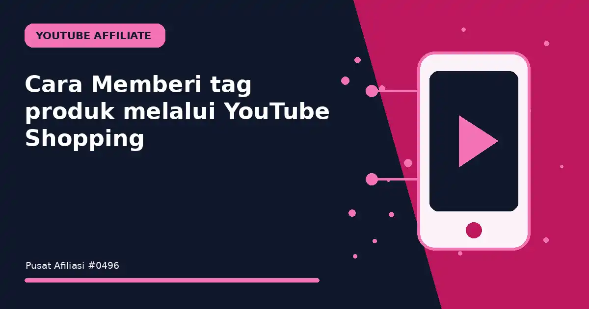 memberi tag produk melalui youtube shopping