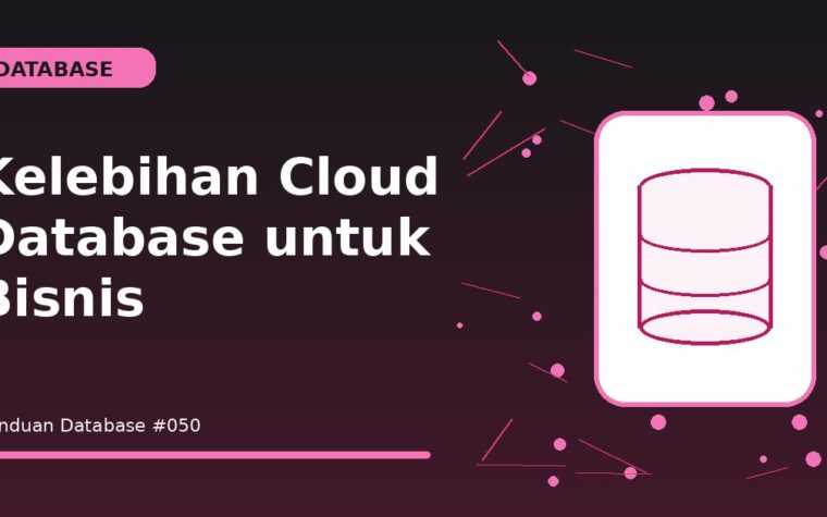 Kelebihan Cloud Database untuk Bisnis