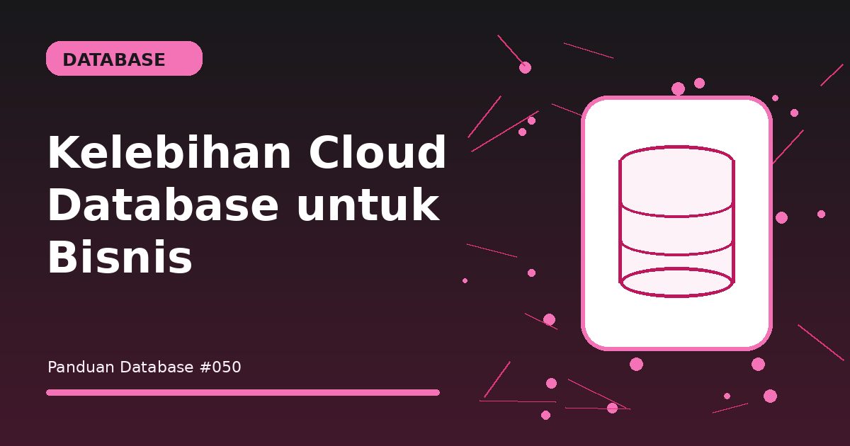 Kelebihan Cloud Database untuk Bisnis