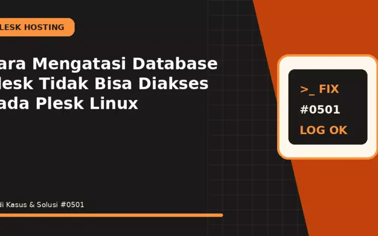 Cara Mengatasi Database Plesk Tidak Bisa Diakses pada Plesk Linux