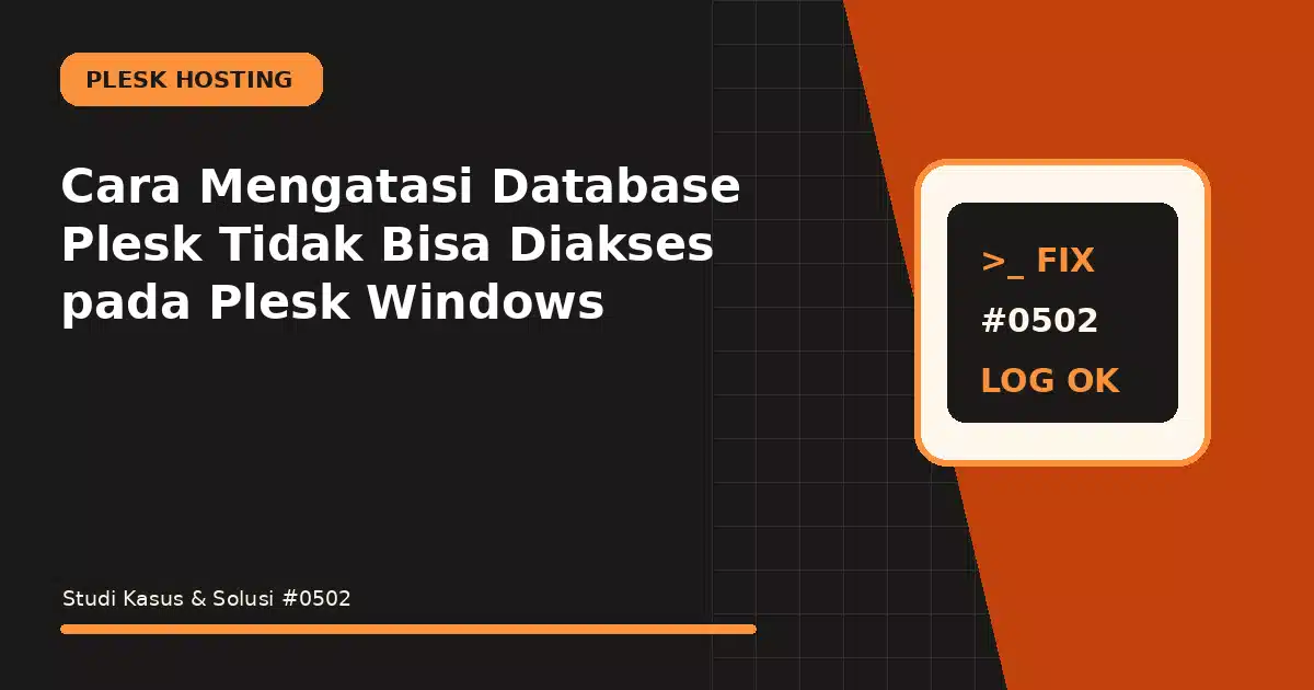 cara mengatasi database plesk tidak bisa diakses pada plesk windows