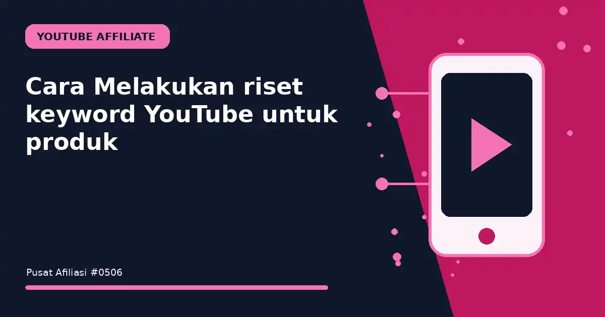 melakukan riset keyword youtube untuk produk