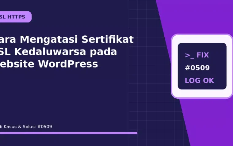 Cara Mengatasi Sertifikat SSL Kedaluwarsa pada website WordPress