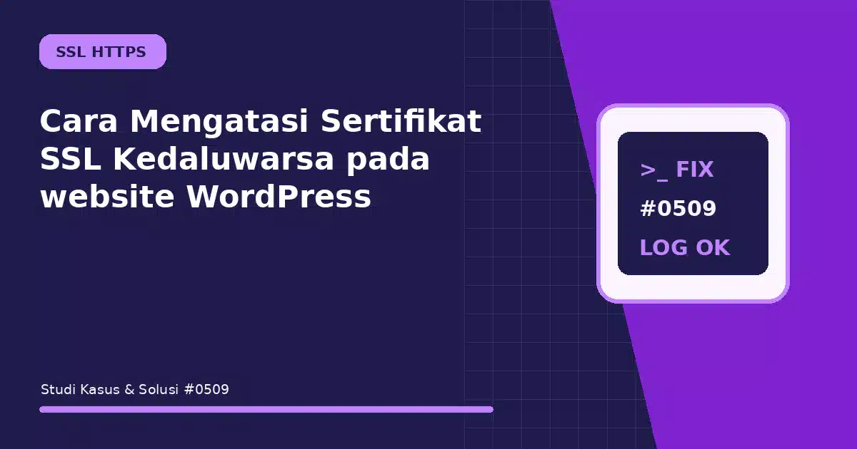Cara Mengatasi Sertifikat SSL Kedaluwarsa pada website WordPress