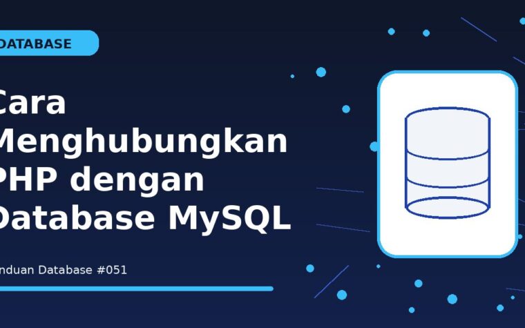 Cara Menghubungkan PHP dengan Database MySQL