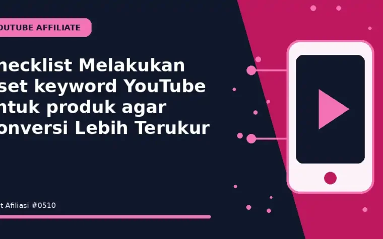 Checklist Melakukan riset keyword YouTube untuk produk agar Konversi Lebih Terukur