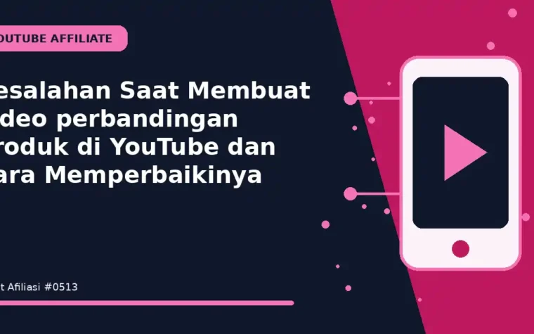Kesalahan Saat Membuat video perbandingan produk di YouTube dan Cara Memperbaikinya