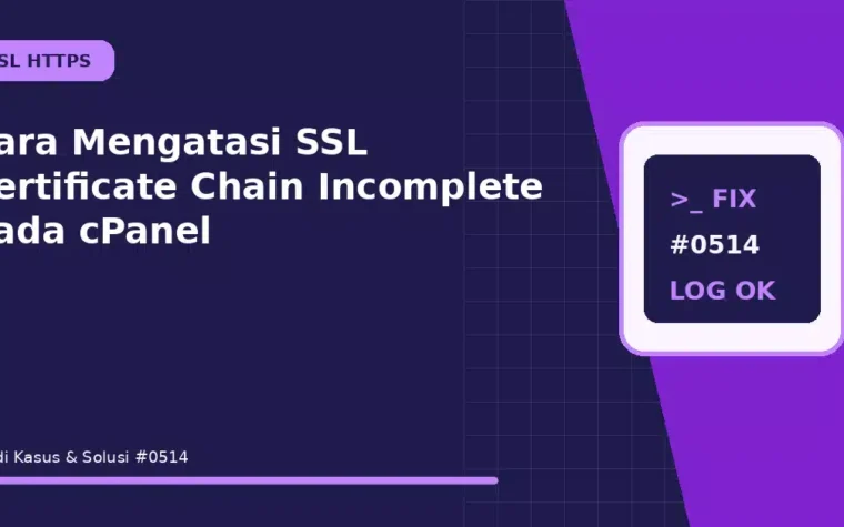 Cara Mengatasi SSL Certificate Chain Incomplete pada cPanel