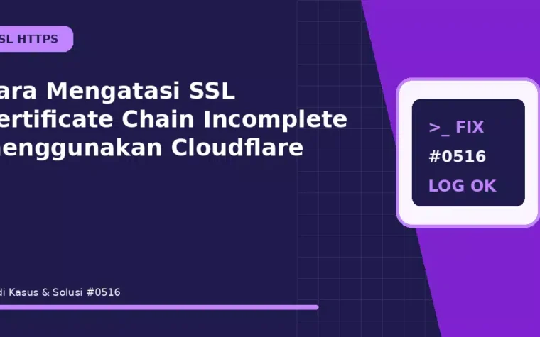 Cara Mengatasi SSL Certificate Chain Incomplete menggunakan Cloudflare