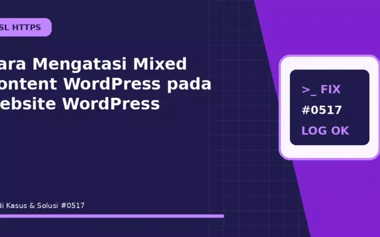Cara Mengatasi Mixed Content WordPress pada website WordPress