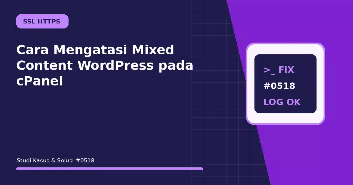 Cara Mengatasi Mixed Content WordPress pada cPanel
