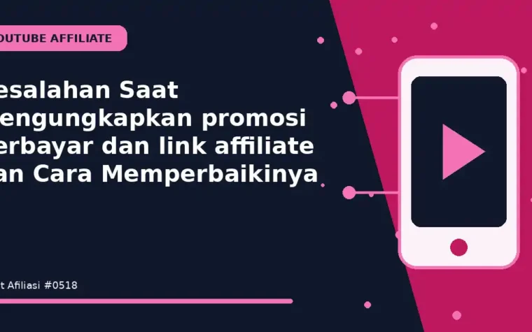 Kesalahan Saat Mengungkapkan promosi berbayar dan link affiliate dan Cara Memperbaikinya