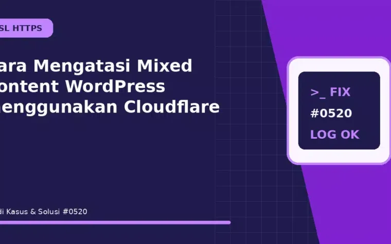 Cara Mengatasi Mixed Content WordPress menggunakan Cloudflare