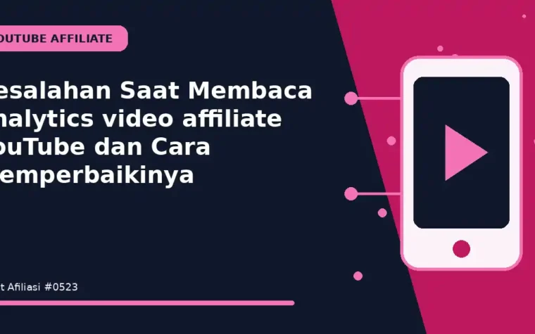 Kesalahan Saat Membaca analytics video affiliate YouTube dan Cara Memperbaikinya