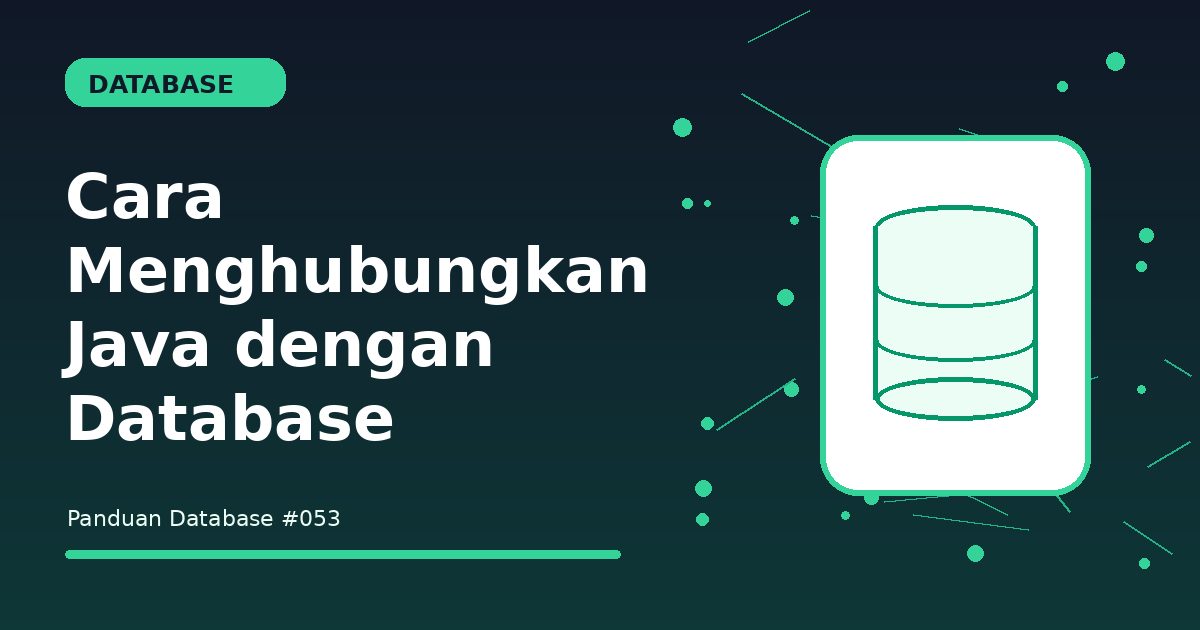 Cara Menghubungkan Java dengan Database