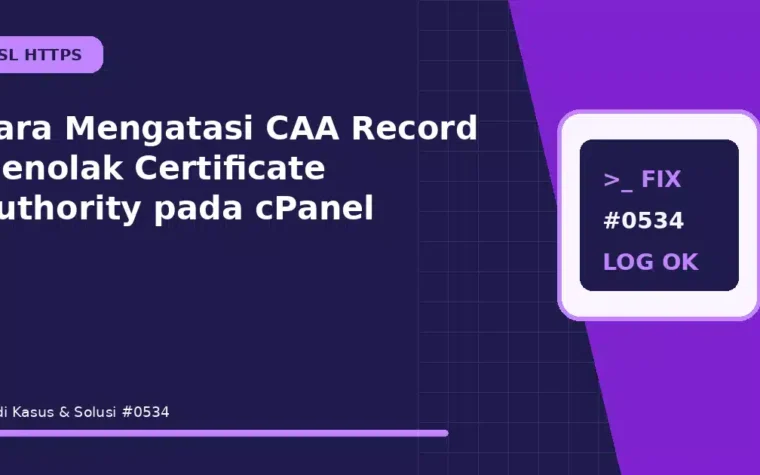 Cara Mengatasi CAA Record Menolak Certificate Authority pada cPanel