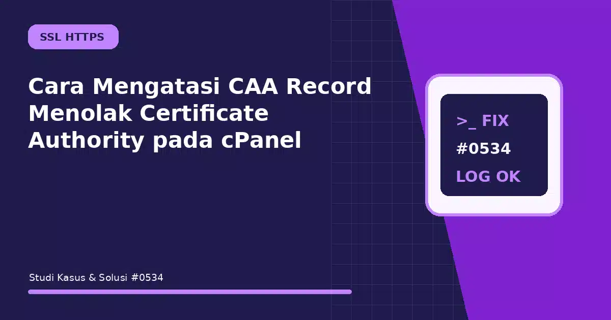 Cara Mengatasi CAA Record Menolak Certificate Authority pada cPanel