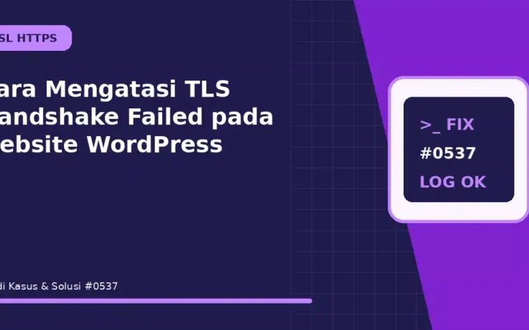 Cara Mengatasi TLS Handshake Failed pada website WordPress