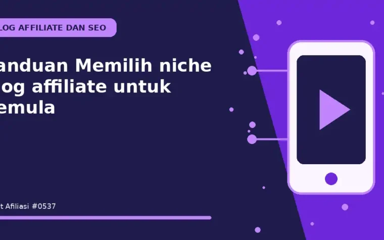 Panduan Memilih niche blog affiliate untuk Pemula
