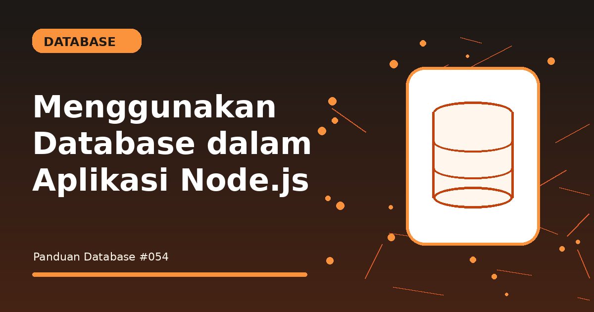 Menggunakan Database dalam Aplikasi Node.js