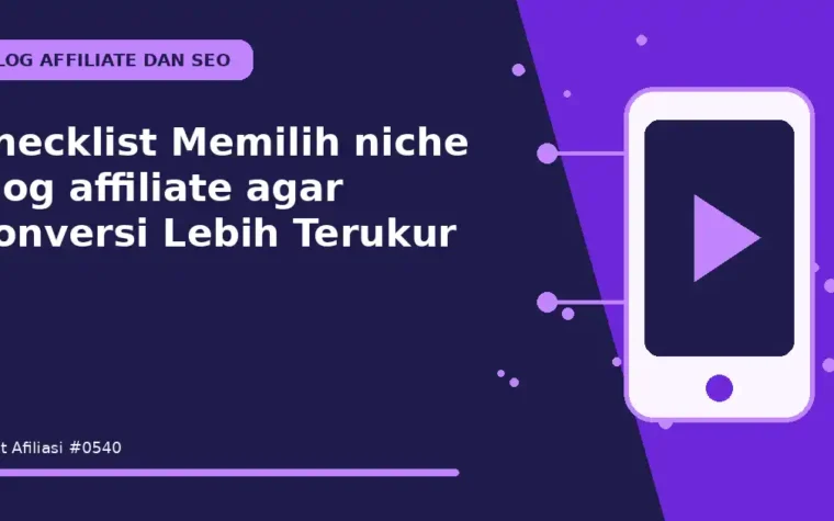 Checklist Memilih niche blog affiliate agar Konversi Lebih Terukur