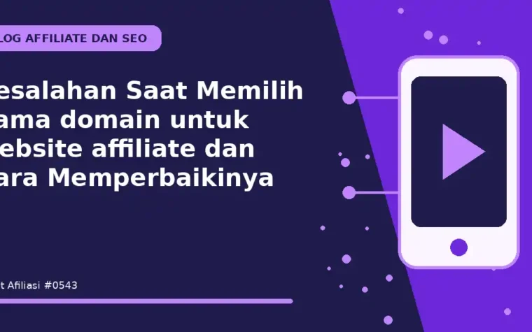 Kesalahan Saat Memilih nama domain untuk website affiliate dan Cara Memperbaikinya