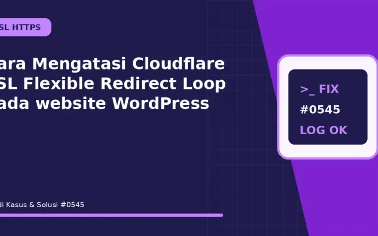 Cara Mengatasi Cloudflare SSL Flexible Redirect Loop pada website WordPress