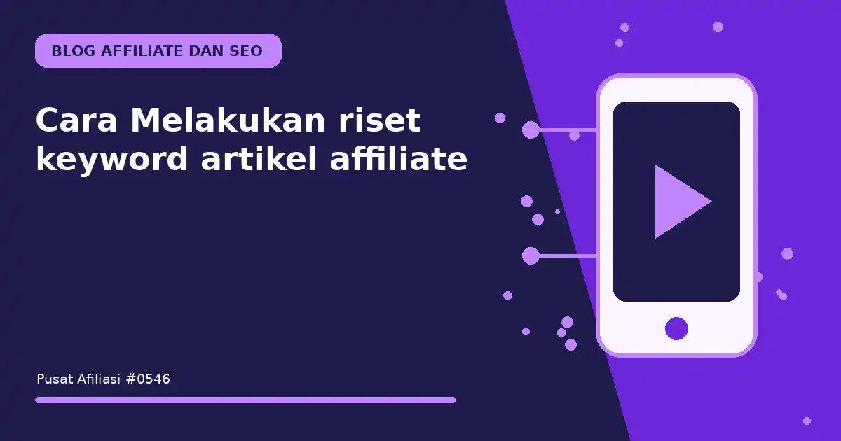 melakukan riset keyword artikel affiliate