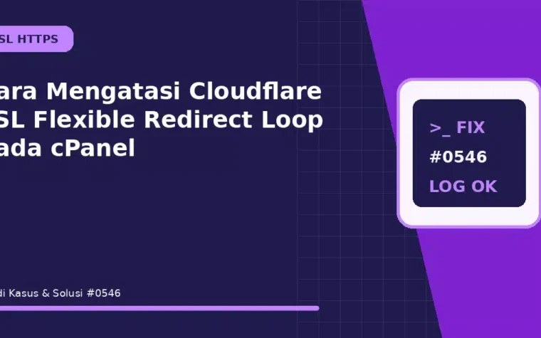 Cara Mengatasi Cloudflare SSL Flexible Redirect Loop pada cPanel