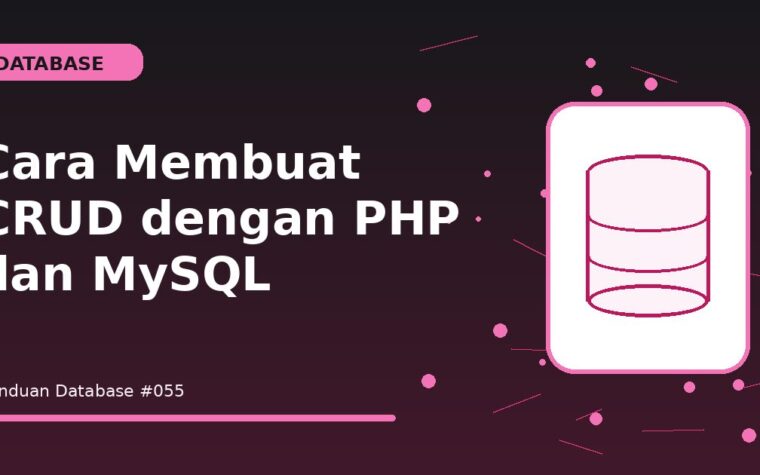 Cara Membuat CRUD dengan PHP dan MySQL