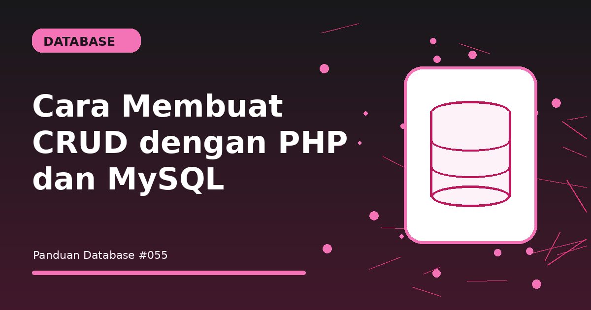 Cara Membuat CRUD dengan PHP dan MySQL