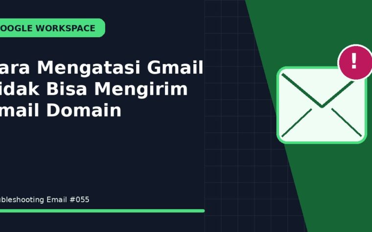 Cara Mengatasi Gmail Tidak Bisa Mengirim Email Domain