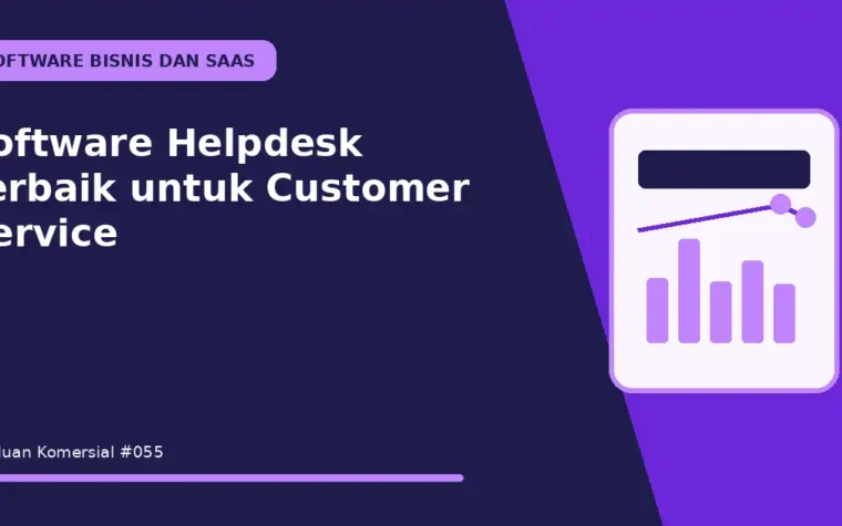 Software Helpdesk Terbaik untuk Customer Service