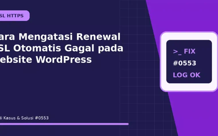 Cara Mengatasi Renewal SSL Otomatis Gagal pada website WordPress