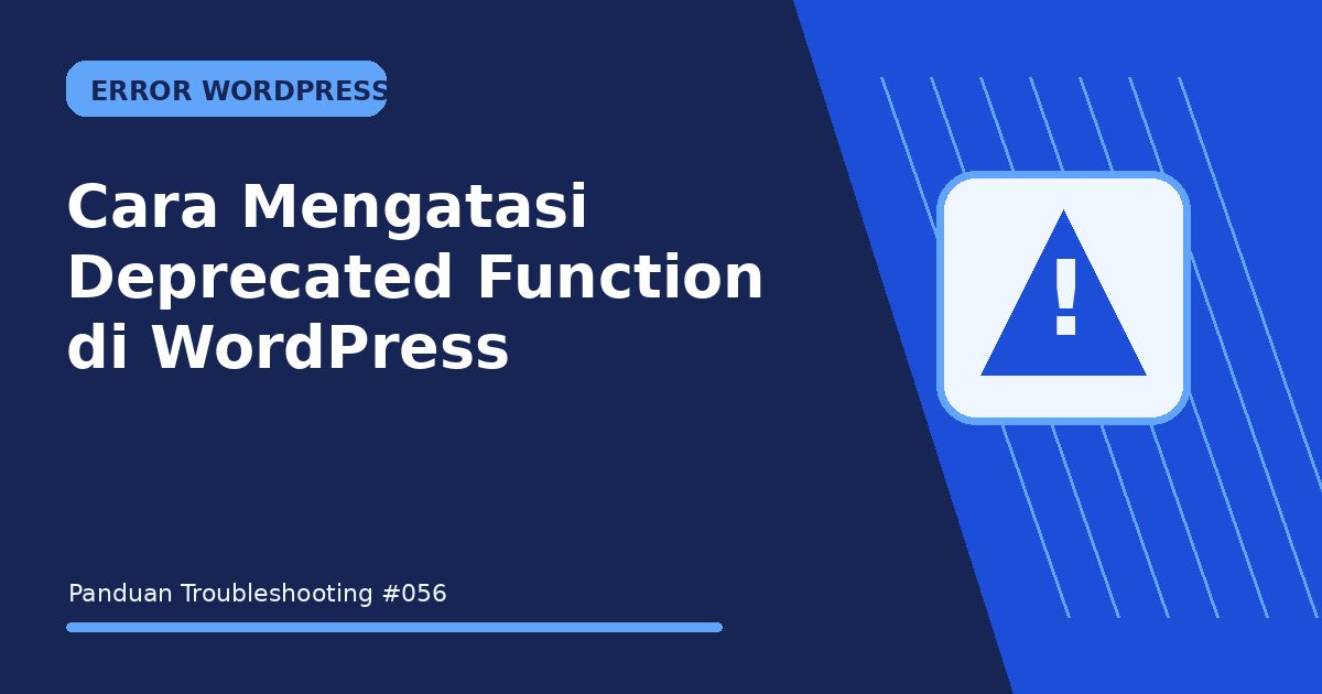 Cara Mengatasi Deprecated Function di WordPress