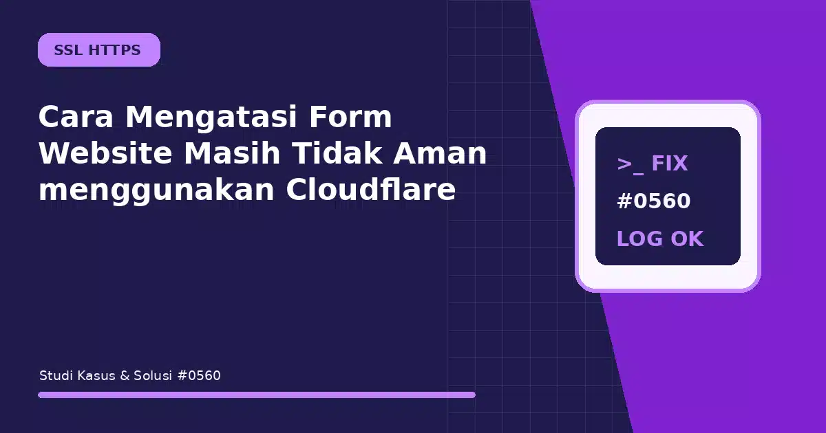 Cara Mengatasi Form Website Masih Tidak Aman menggunakan Cloudflare