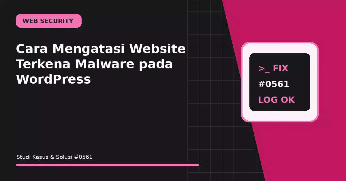 Cara Mengatasi Website Terkena Malware pada WordPress