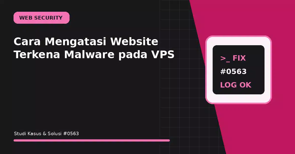 Cara Mengatasi Website Terkena Malware pada VPS