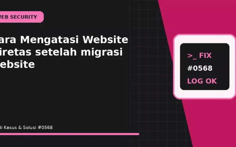 Cara Mengatasi Website Diretas setelah migrasi website