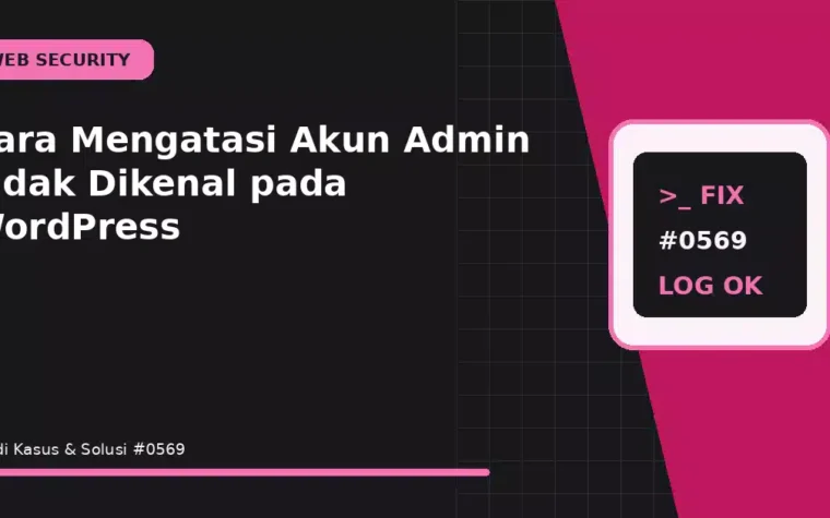 Cara Mengatasi Akun Admin Tidak Dikenal pada WordPress