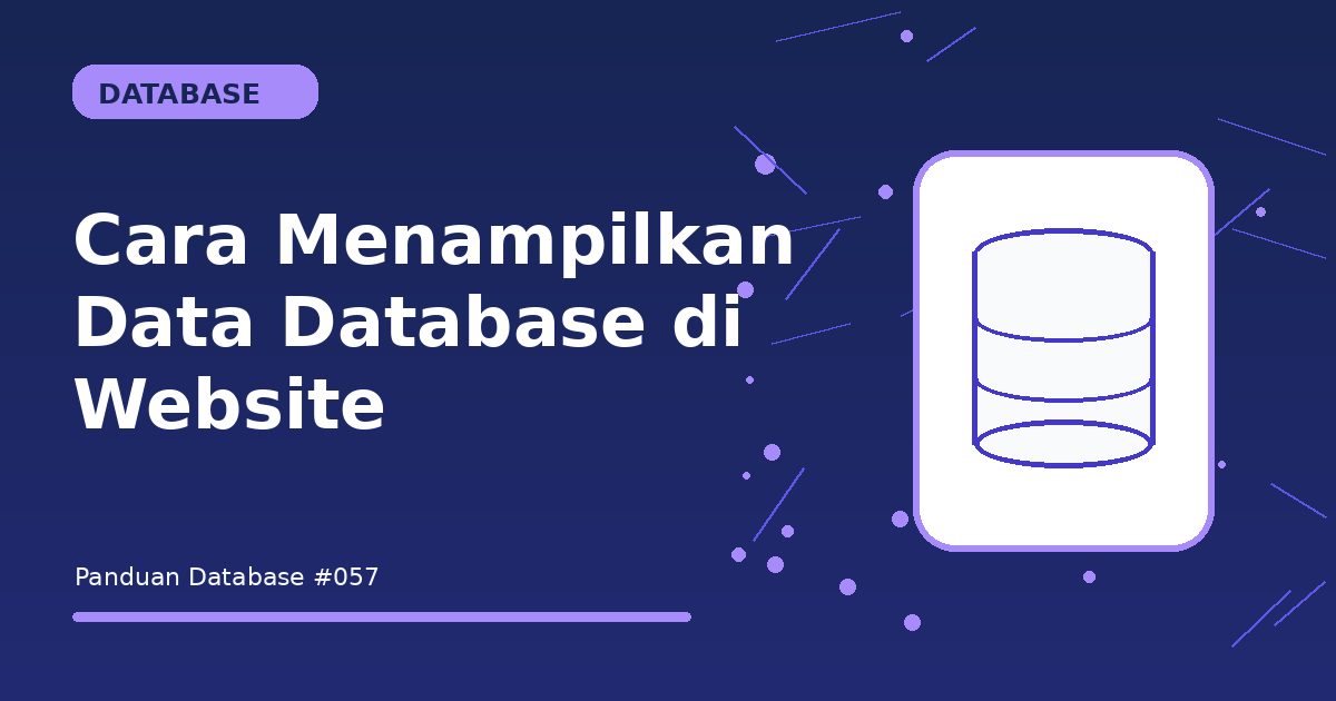 Cara Menampilkan Data Database di Website