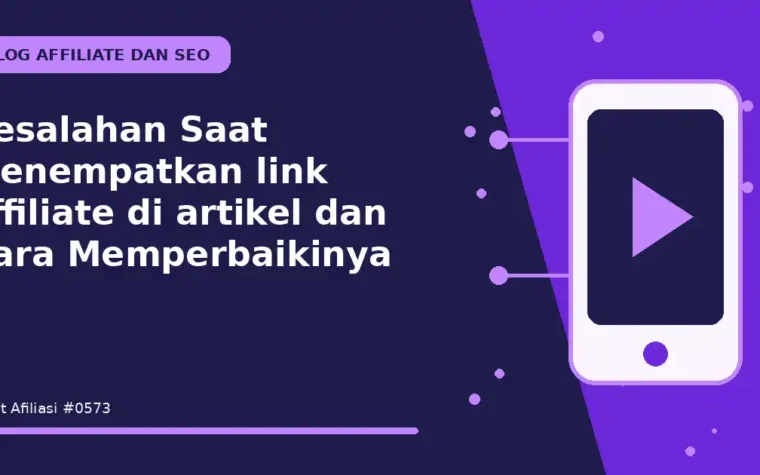 Kesalahan Saat Menempatkan link affiliate di artikel dan Cara Memperbaikinya