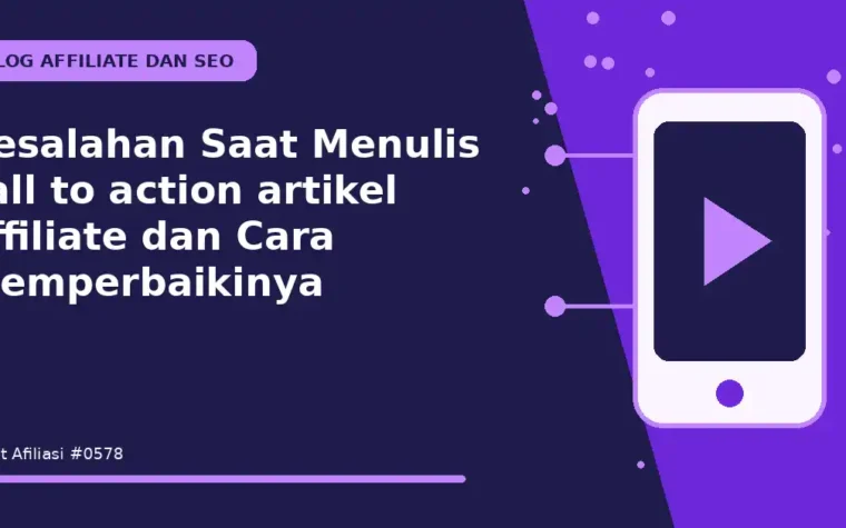 Kesalahan Saat Menulis call to action artikel affiliate dan Cara Memperbaikinya