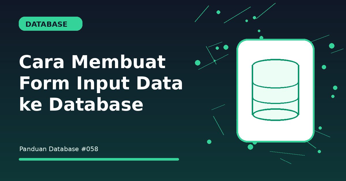 Cara Membuat Form Input Data ke Database