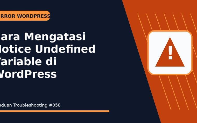 Cara Mengatasi Notice Undefined Variable di WordPress