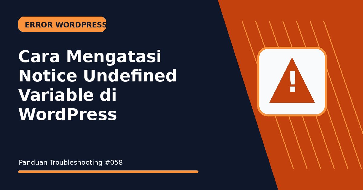 Cara Mengatasi Notice Undefined Variable di WordPress