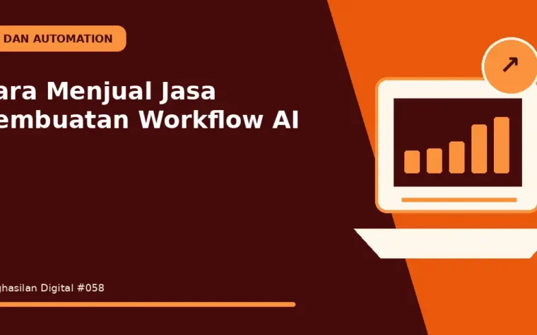 Cara Menjual Jasa Pembuatan Workflow AI
