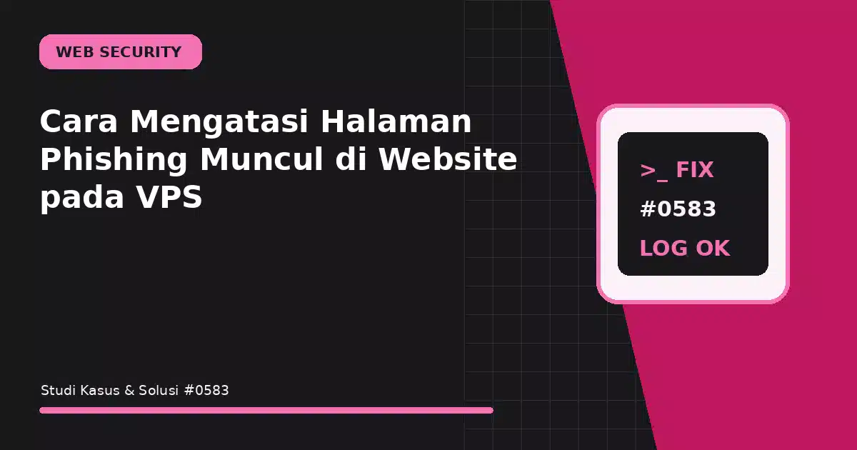 cara mengatasi halaman phishing muncul di website pada vps